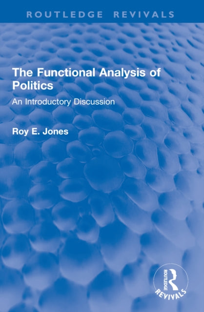 The Functional Analysis of Politics: An Introductory Discussion