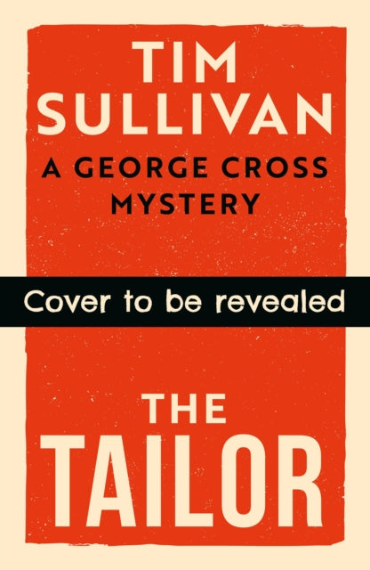 The Tailor: The Brand New George Cross Mystery