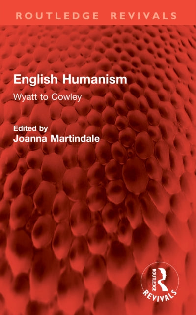 English Humanism: Wyatt to Cowley