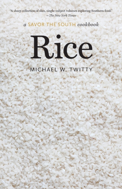 Rice: A Savor the South Cookbook