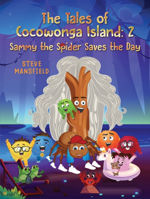 The Tales of Cocowonga Island: 2: Sammy the Spider Saves the Day