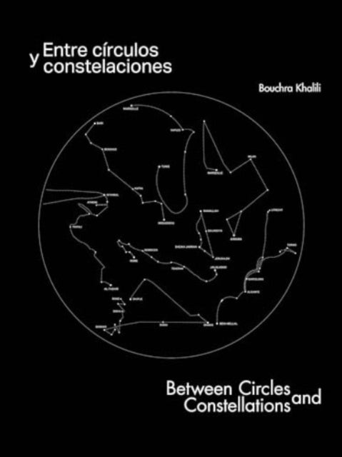Bouchra Khalili: Between Circles and Constellations