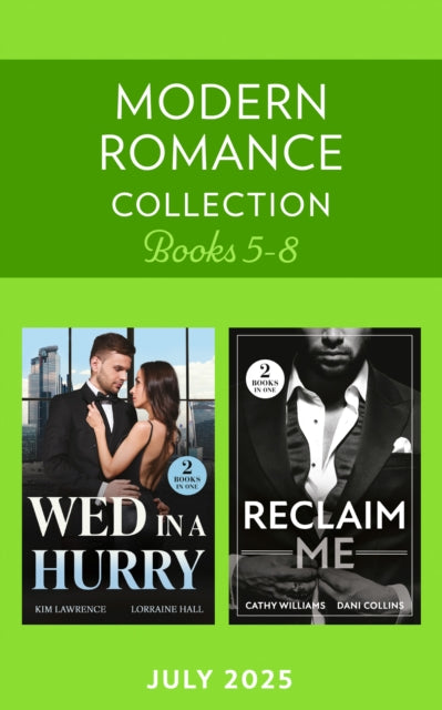 Modern Romance July 2025 Books 5-8: Last-Minute Vows / Pregnant, Stolen, Wed / Billionaire's Reunion Bargain / The Greek's Wife Returns