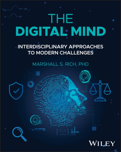 The Digital Mind: Interdisciplinary Approaches to Modern Challenges