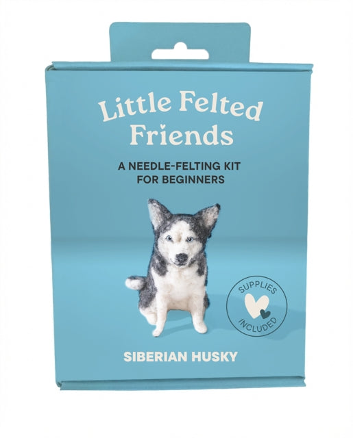 Little Felted Friends: Siberian Husky: Dog Needle-Felting Beginner Kits with Needles, Wool, Supplies, and Instructions