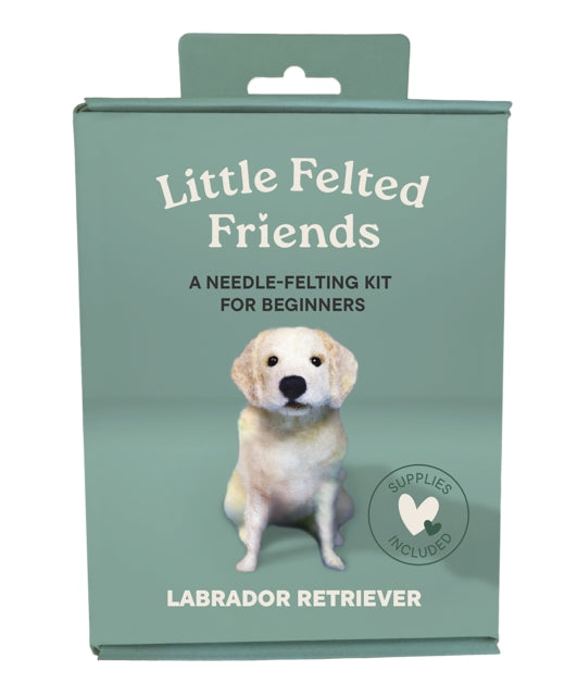 Little Felted Friends: Labrador Retriever: Dog Needle-Felting Beginner Kits with Needles, Wool, Supplies, and Instructions
