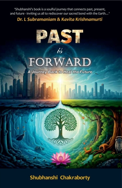 Past is Forward: A Journey Back to Heal the Future