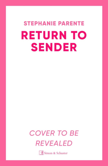Return to Sender: A witty and emotional road-trip romance about family, healing and forbidden love