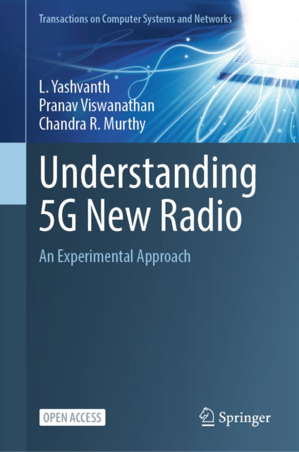 Understanding 5G New Radio: An Experimental Approach