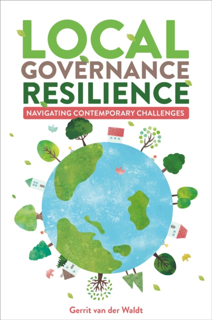 Local Governance Resilience: Navigating Contemporary Challenges