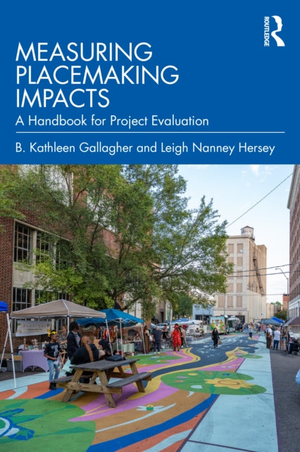 Measuring Placemaking Impacts: A Handbook for Project Evaluation
