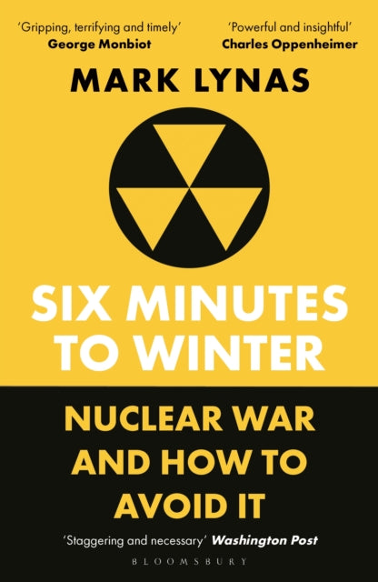 Six Minutes to Winter: Nuclear War and How to Avoid It