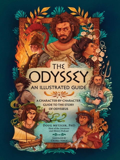 The Odyssey: An Illustrated Guide: A Character-by-Character Guide to the Story of Odysseus