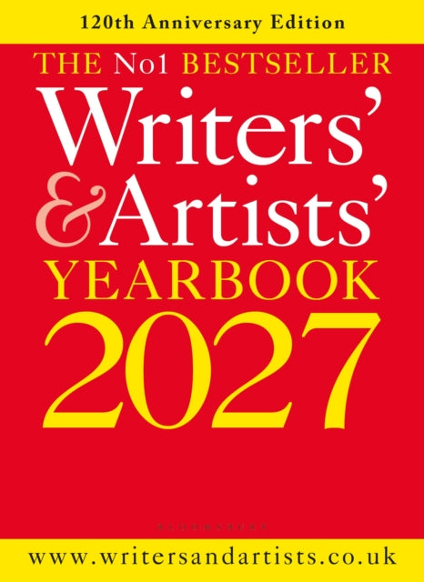 Writers' & Artists' Yearbook 2027: The best advice on how to write and get published