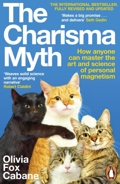 The Charisma Myth: How Anyone Can Master the Art and Science of Personal Magnetism