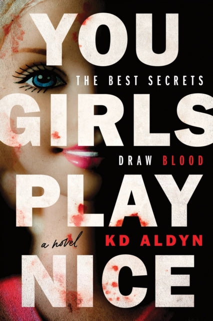 You Girls Play Nice: A Novel