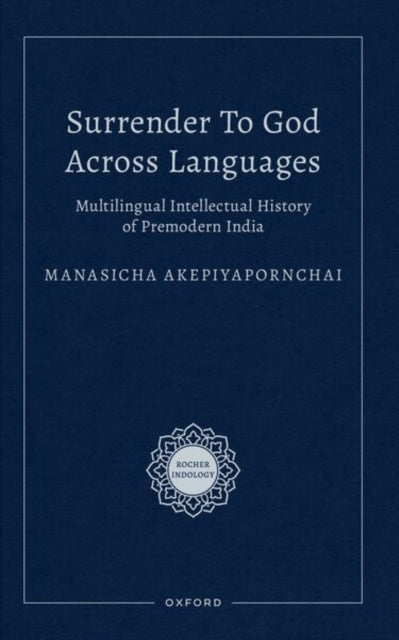 Surrender to God Across Languages: Multilingual Intellectual History of Premodern India
