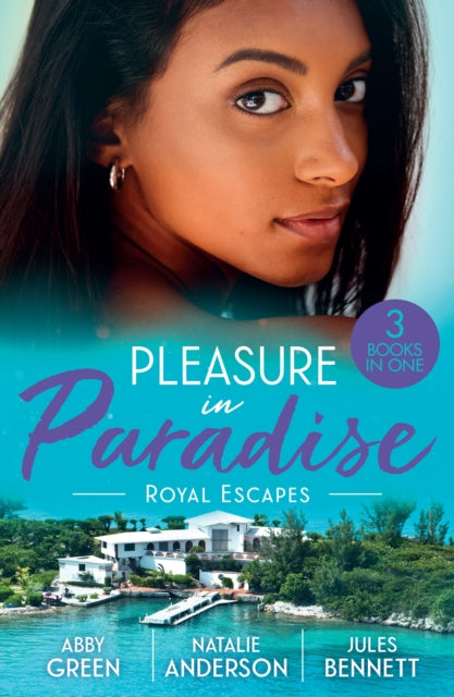 Pleasure In Paradise: Royal Escapes: An Heir Fit for a King (One Night with Consequences) / Princess's Pregnancy Secret / a Royal Amnesia Scandal