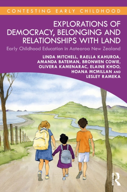 Explorations of Democracy, Belonging and Relationships with Land: Early Childhood Education in Aotearoa New Zealand