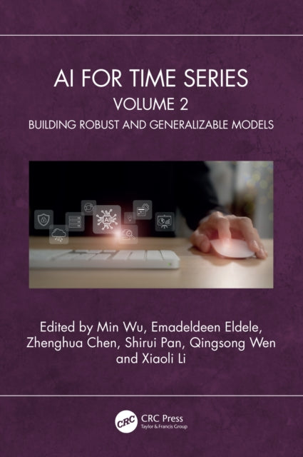 AI for Time Series: Volume 2: Building Robust and Generalizable Models
