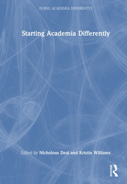 Starting Academia Differently