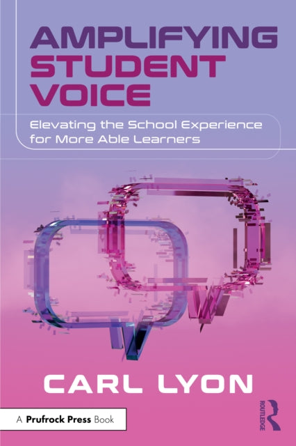 Amplifying Student Voice: Elevating the School Experience for More Able Learners