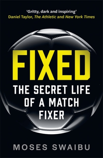 Fixed: My Secret Life as a Match Fixer