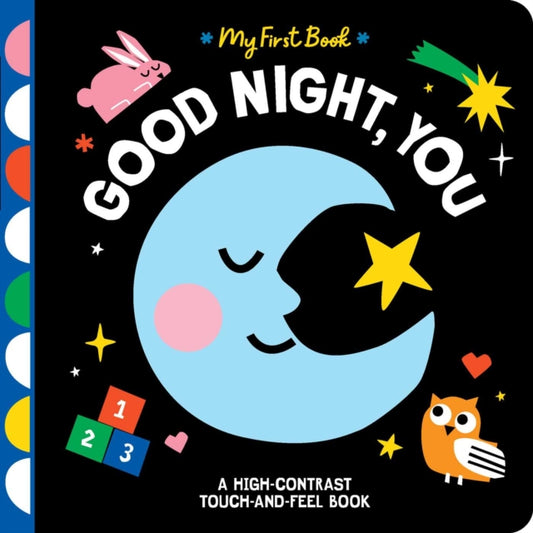 Good Night, You: A High-Contrast Touch-and-Feel Book