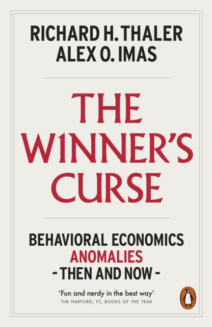 The Winner's Curse: Behavioral Economics Anomalies Then and Now
