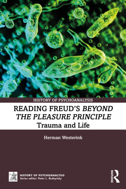 Reading Freud’s Beyond the Pleasure Principle: Trauma and Life