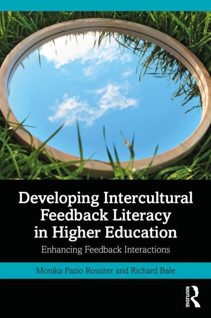 Developing Intercultural Feedback Literacy in Higher Education: Enhancing Feedback Interactions