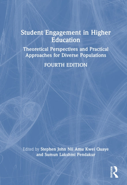 Student Engagement in Higher Education: Theoretical Perspectives and Practical Approaches for Diverse Populations