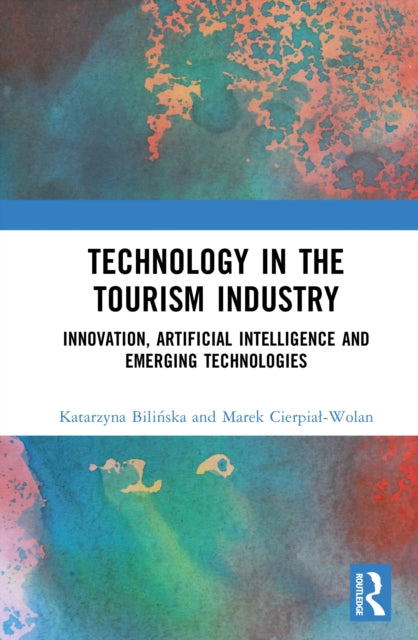 Technology in the Tourism Industry: Innovation, Artificial Intelligence and Emerging Technologies
