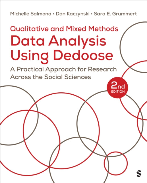 Qualitative and Mixed Methods Data Analysis Using Dedoose®: A Practical Approach for Research Across the Social Sciences