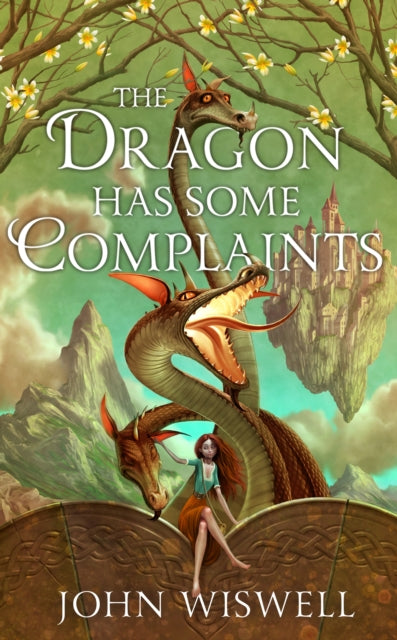 The Dragon Has Some Complaints: A Cozy Novel Of Friendship, Found Family and Dragons By The Award-Winning Author