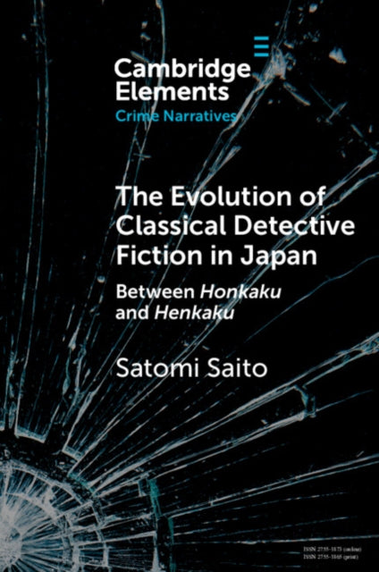 The Evolution of Classical Detective Fiction in Japan: Between Honkaku and Henkaku