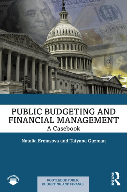 Public Budgeting and Financial Management: A Casebook