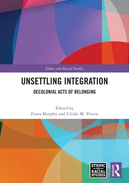 Unsettling Integration: Decolonial Acts of Belonging