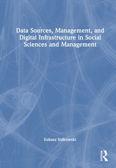 Data Management and Digital Infrastructure in Social Sciences