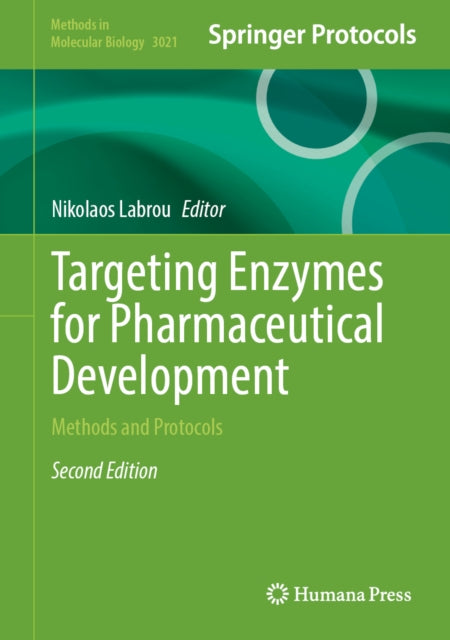 Targeting Enzymes for Pharmaceutical Development: Methods and Protocols