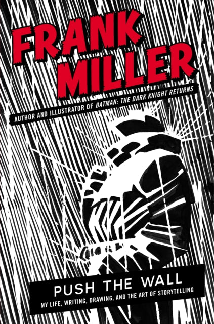 Push the Wall: My Life, Writing, Drawing and the Art of Storytelling