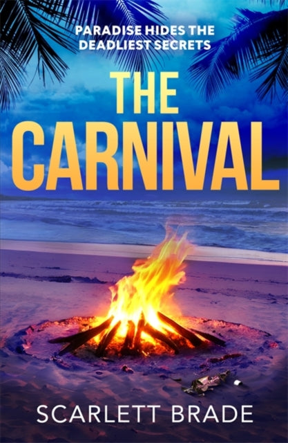 The Carnival: A sun-soaked destination thriller filled with secrets, lies and betrayal at a carnival in Jamaica