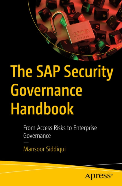 The SAP Security Governance Handbook: From Access Risks to Enterprise Governance