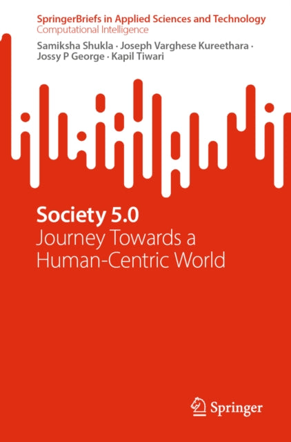Society 5.0: Journey Towards a Human-Centric World
