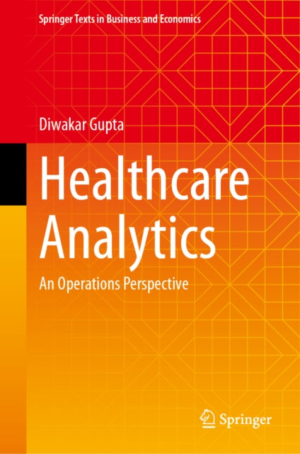 Healthcare Analytics: An Operations Perspective
