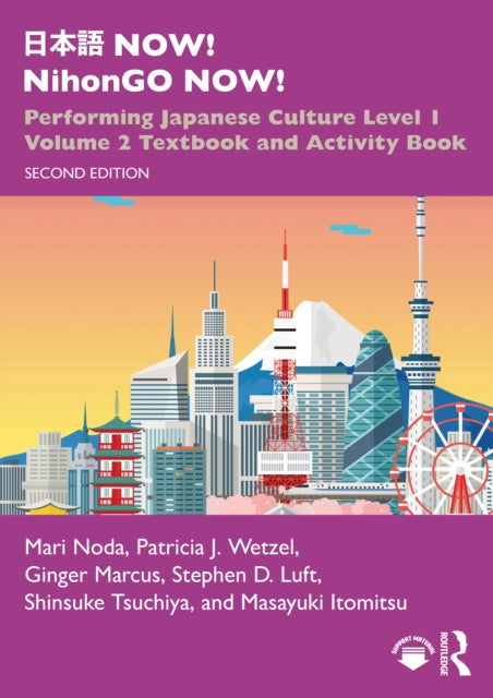 ??? NOW! NihonGO NOW!: Performing Japanese Culture - Level 1 Volume 2 Textbook and Activity Book