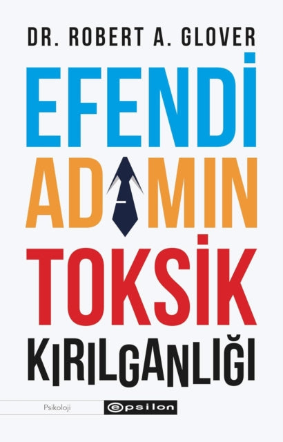 Efendi Adamin Toksik Kirilganligi