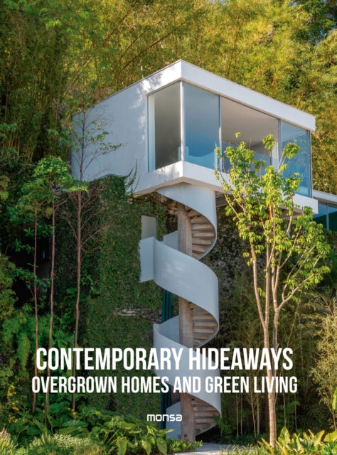 Contemporary Hideaways: Overgrown Homes and Greener Living