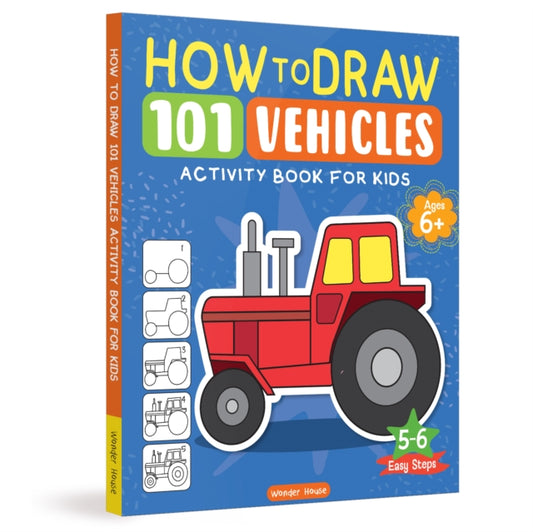 How to Draw: 101 Vehicles (Activity Books for Kids) (Ages 5+)