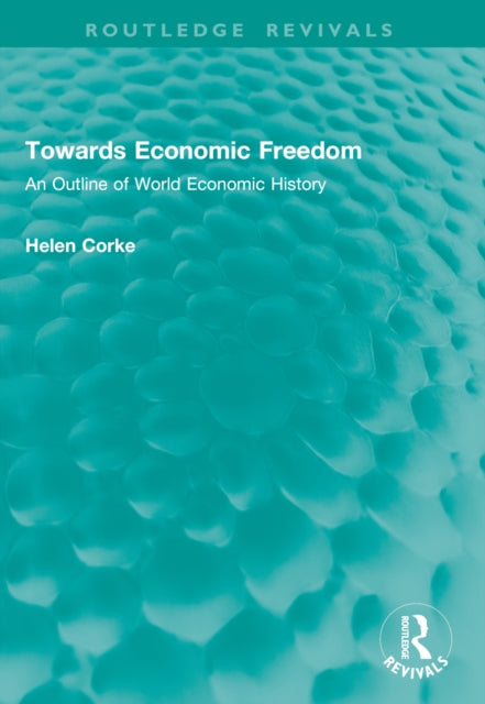 Towards Economic Freedom: An Outline of World Economic History